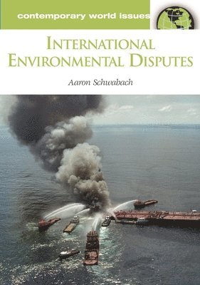 Aaron Schwabach - International Environmental Disputes, Inbunden. Tillgänglighet: Lägg i varukorg