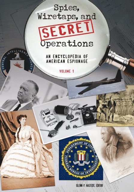 Glenn Peter Hastedt - Spies, Wiretaps, and Secret Operations, E-bok