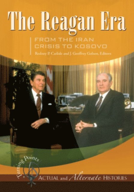 Rodney P. Carlisle, J. Geoffrey Golson - Turning Points—Actual and Alternate Histories, E-bok