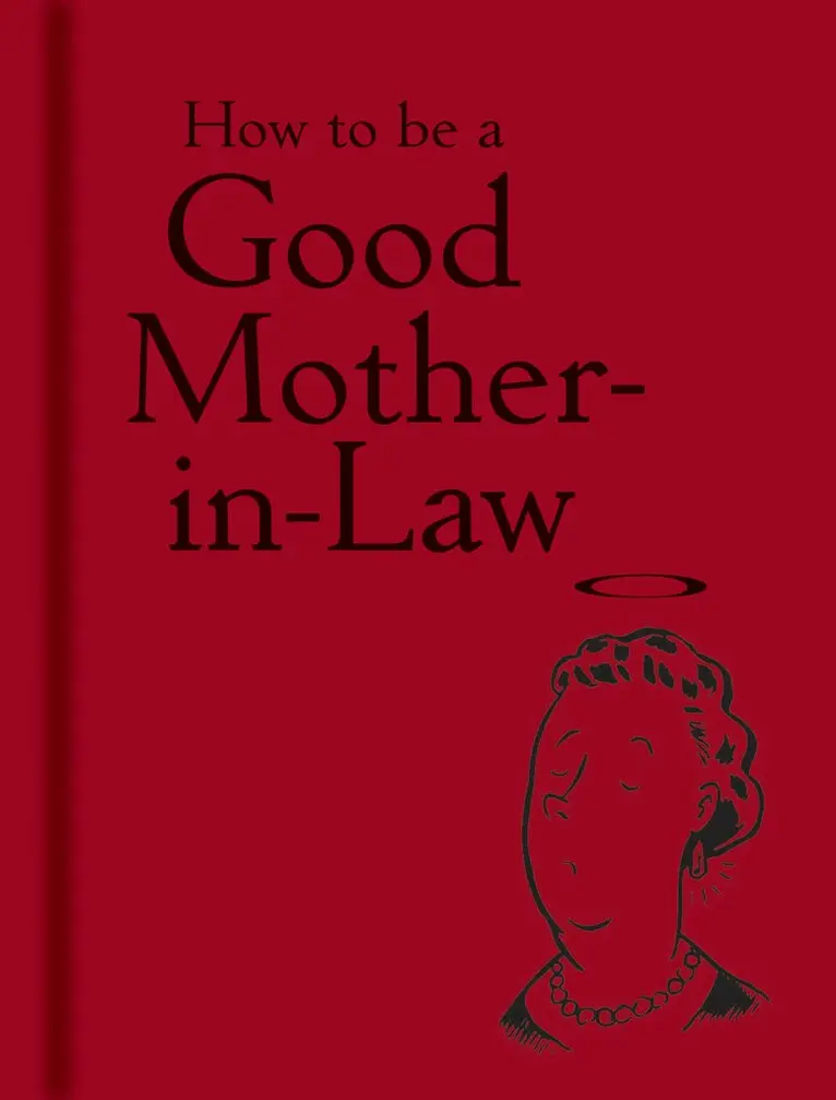 Bodleian Library the - How to be a Good Mother-in-Law, Inbunden. Tillgänglighet: Tillfälligt slut