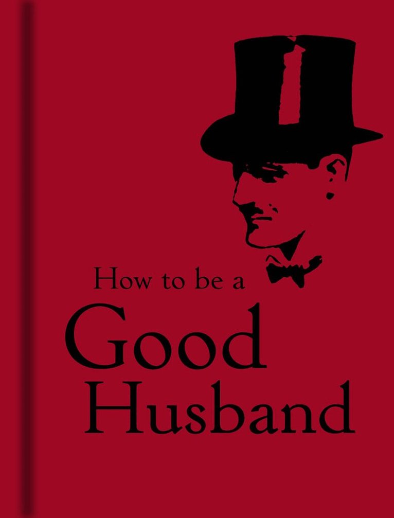 Bodleian Library, Bodleian Library - How to Be a Good Husband, Inbunden
