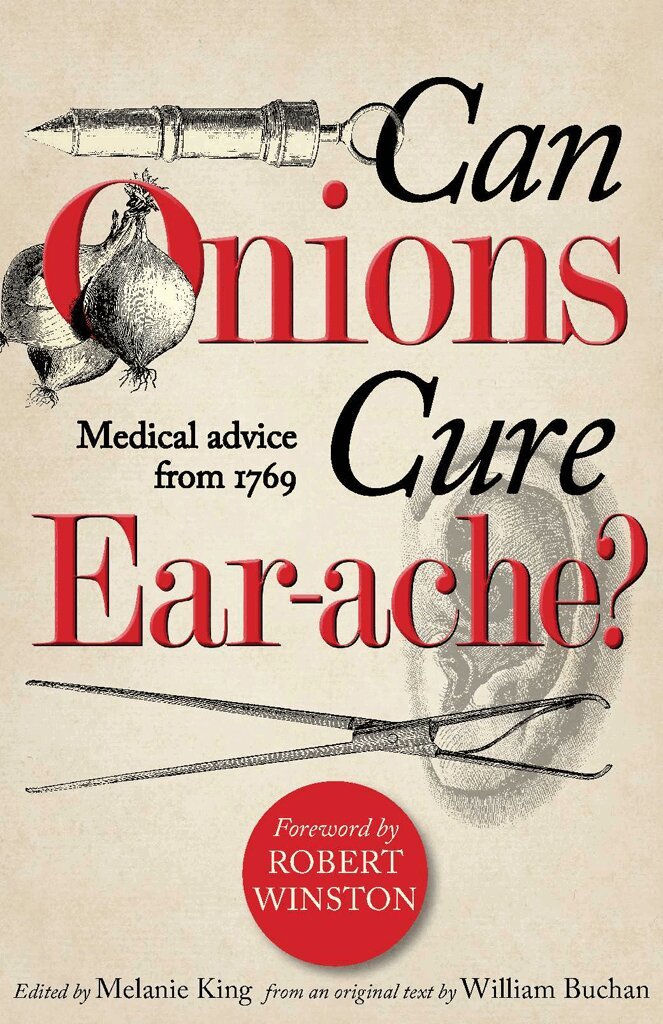 William Buchan, Melanie King - Can Onions Cure Ear-ache?, Inbunden. Tillgänglighet: Lägg i varukorg
