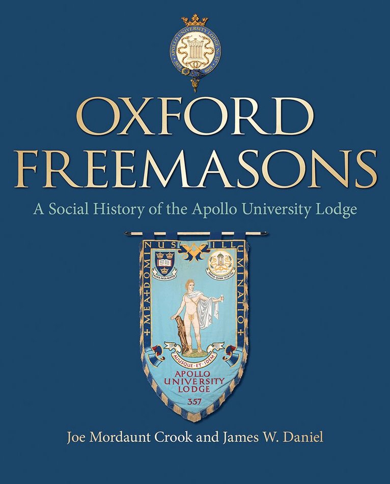 Joe Mordaunt Crook, James W. Daniel - Oxford Freemasons, Inbunden