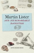 Martin Lister and his Remarkable Daughters