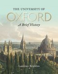 University of Oxford: A Brief History, The