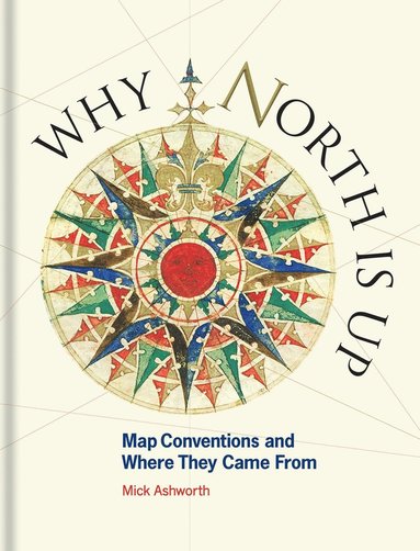 Why North is Up by Mick Ashworth