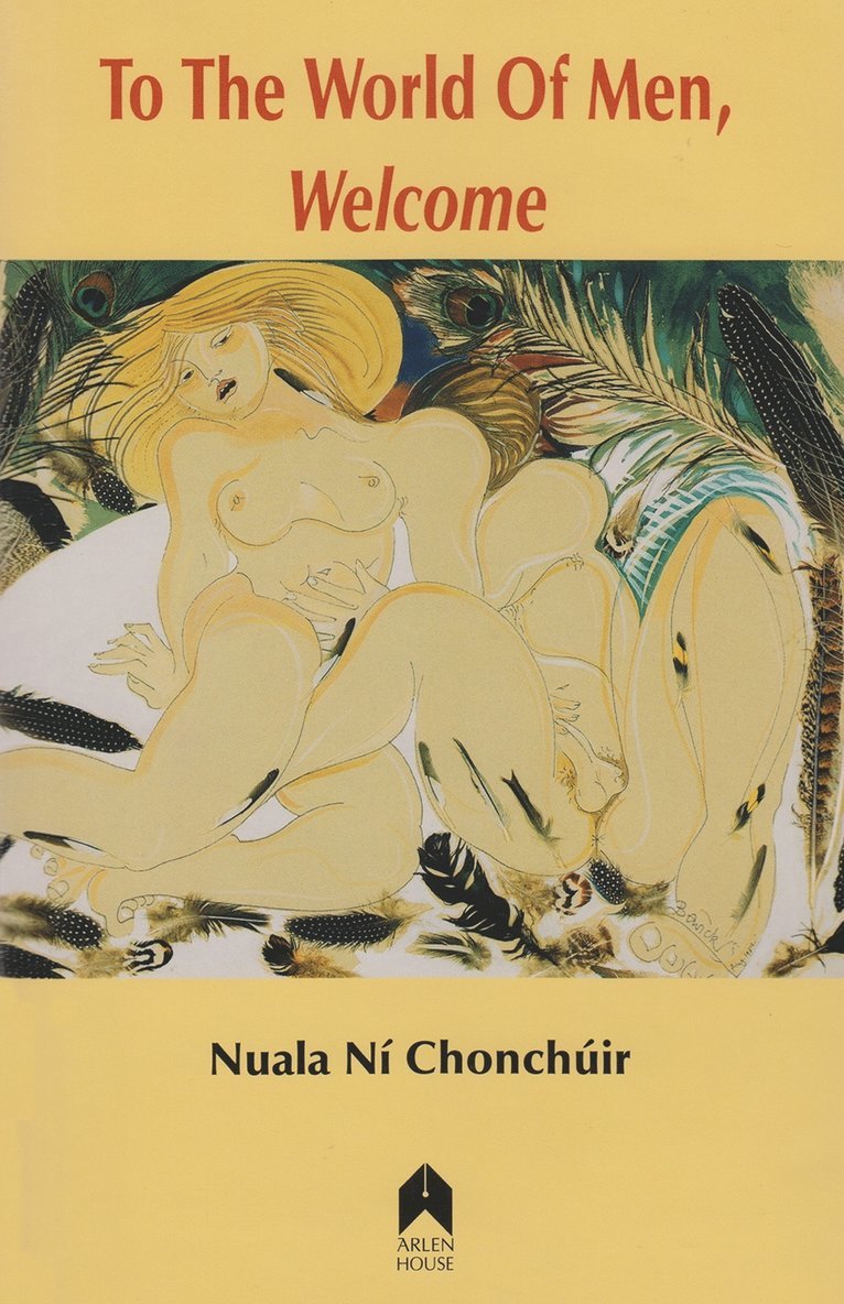 Nuala Ní Chonchúir - To the World of Men, Welcome, Häftad. Tillgänglighet: Tillfälligt slut