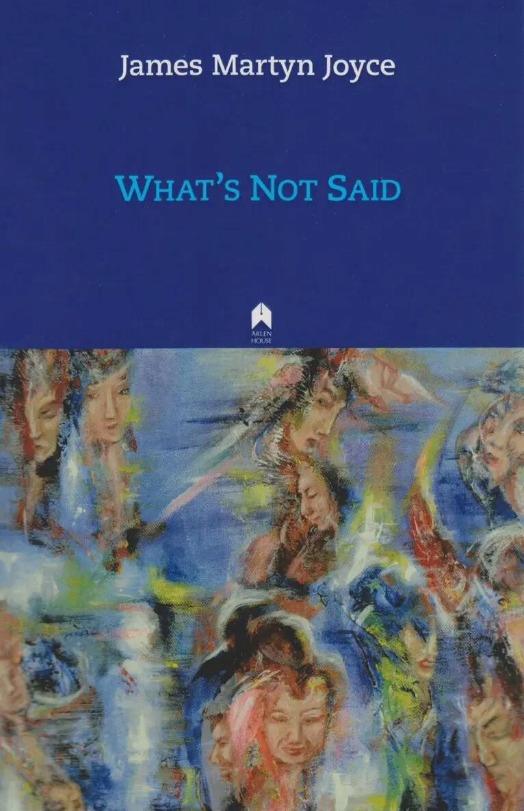 James Marten Joyce - What's not Said, Häftad. Tillgänglighet: Lägg i varukorg