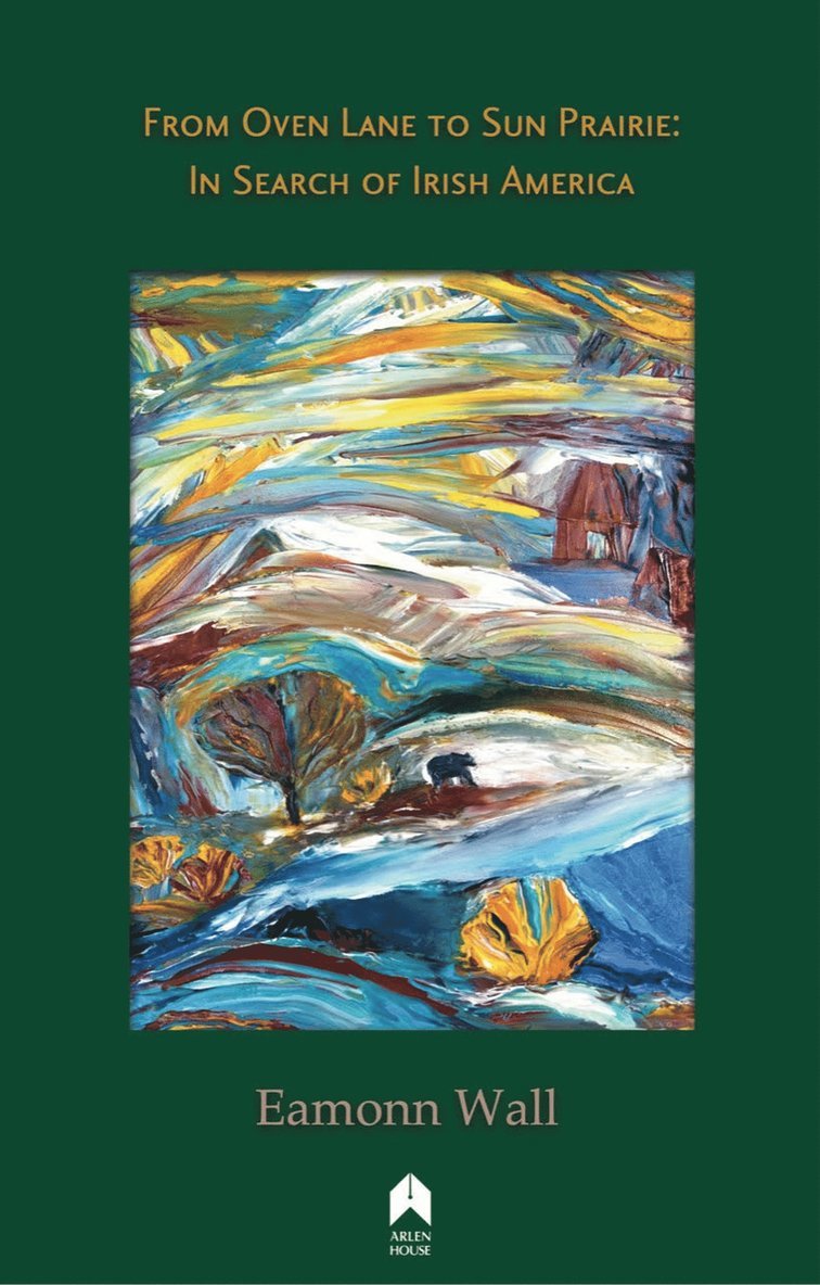 Eamonn Wall - From Oven Lane to Sun Prairie, Häftad. Tillgänglighet: Tillfälligt slut