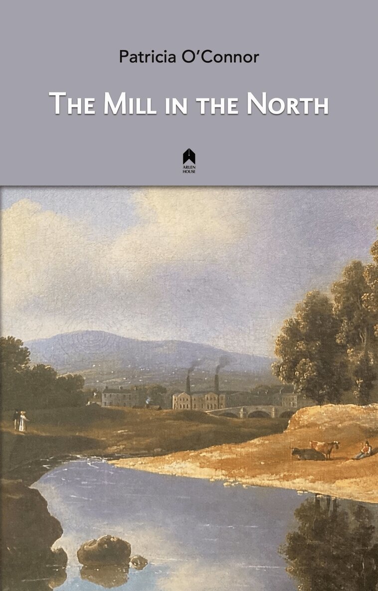Patricia O'Connor - Mill in the North, Häftad. Tillgänglighet: Lägg i varukorg