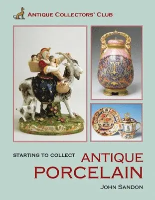 Starting to Collect Antique Porcelain