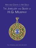 The Jewellery and Silver of H.G. Murphy