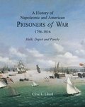 History of Napoleonic and American Prisoners of War 1816: Historical Background V. 1