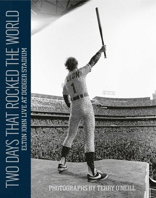 Terry O'Neill - Two Days That Rocked the World: Elton John Live at Dodger Stadium: Photographs by Terry O' Neill, Inbunden. Tillgänglighet: Lägg i varukorg