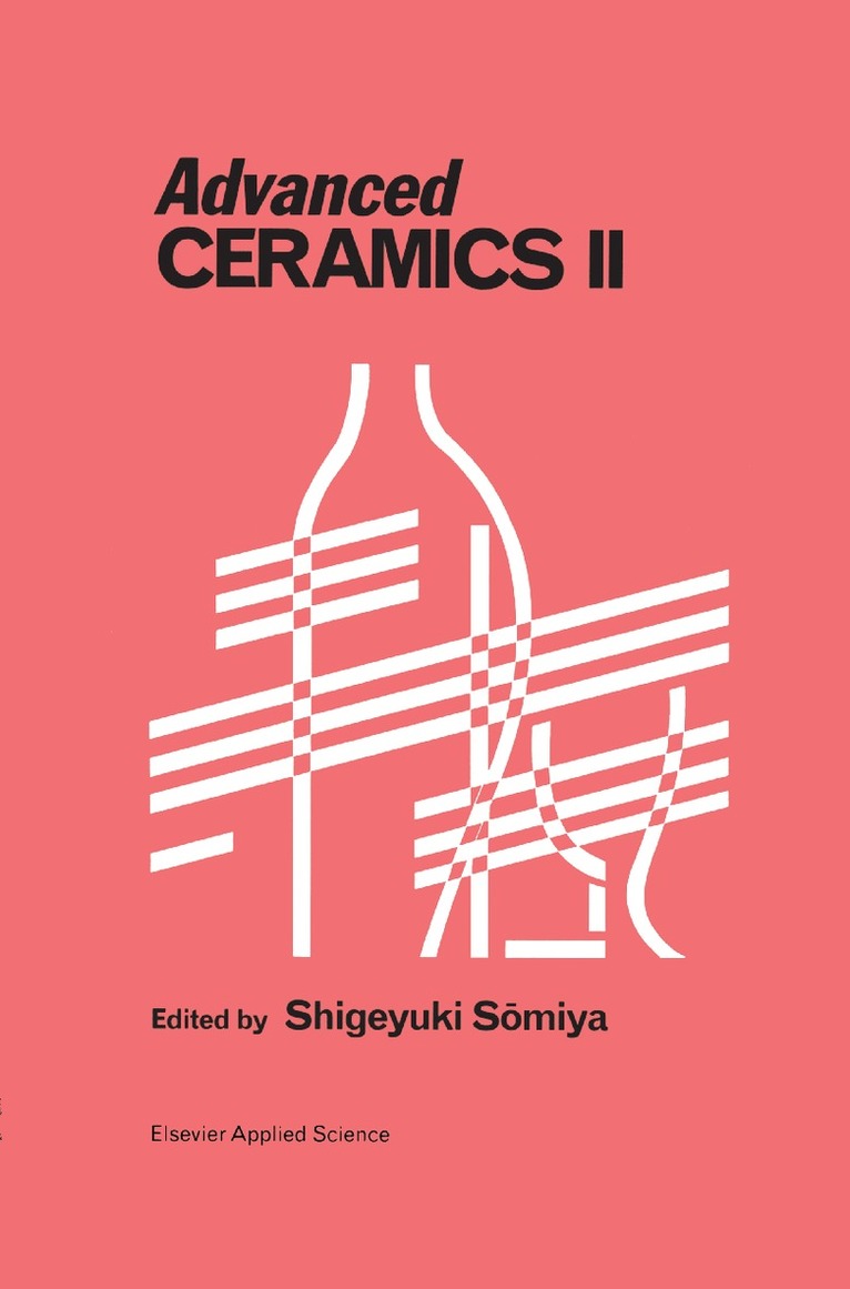 Lecture Meeting on Advanced Ceramics 2nd, S. Somiya - Advanced Ceramics, Inbunden