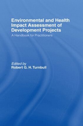 The World Health Organization, Robert G.H. Turnbull - Environmental and Health Impact Assessment of Development Projects, Inbunden