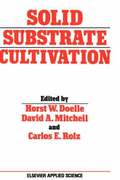 Solid Substrate Cultivation