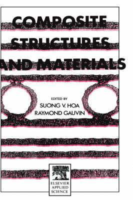 S.V. Hoa, R. Gauvin - Composite Structures and Materials, Inbunden