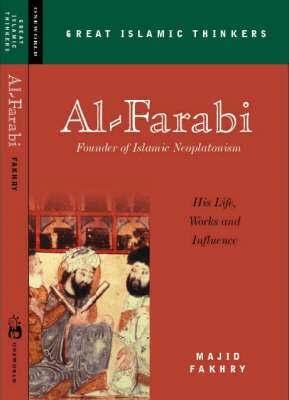 Majid Fakhry - Al-Farabi, Founder of Islamic Neoplatonism, Häftad