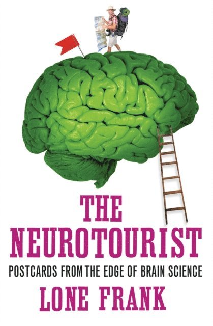 Lone Frank - Neurotourist, E-bok