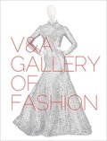 V&;A Gallery of Fashion
