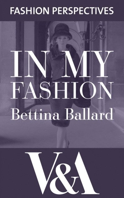 Bettina Ballard - In My Fashion: The Autobiography of Bettina Ballard, Fashion Editor of Vogue, E-bok