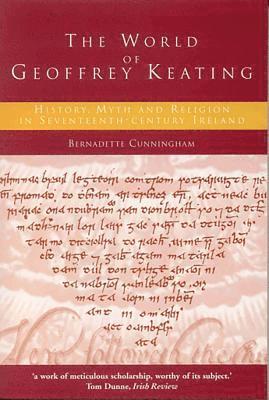 Bernadette Cunningham - World of Geoffrey Keating, Häftad