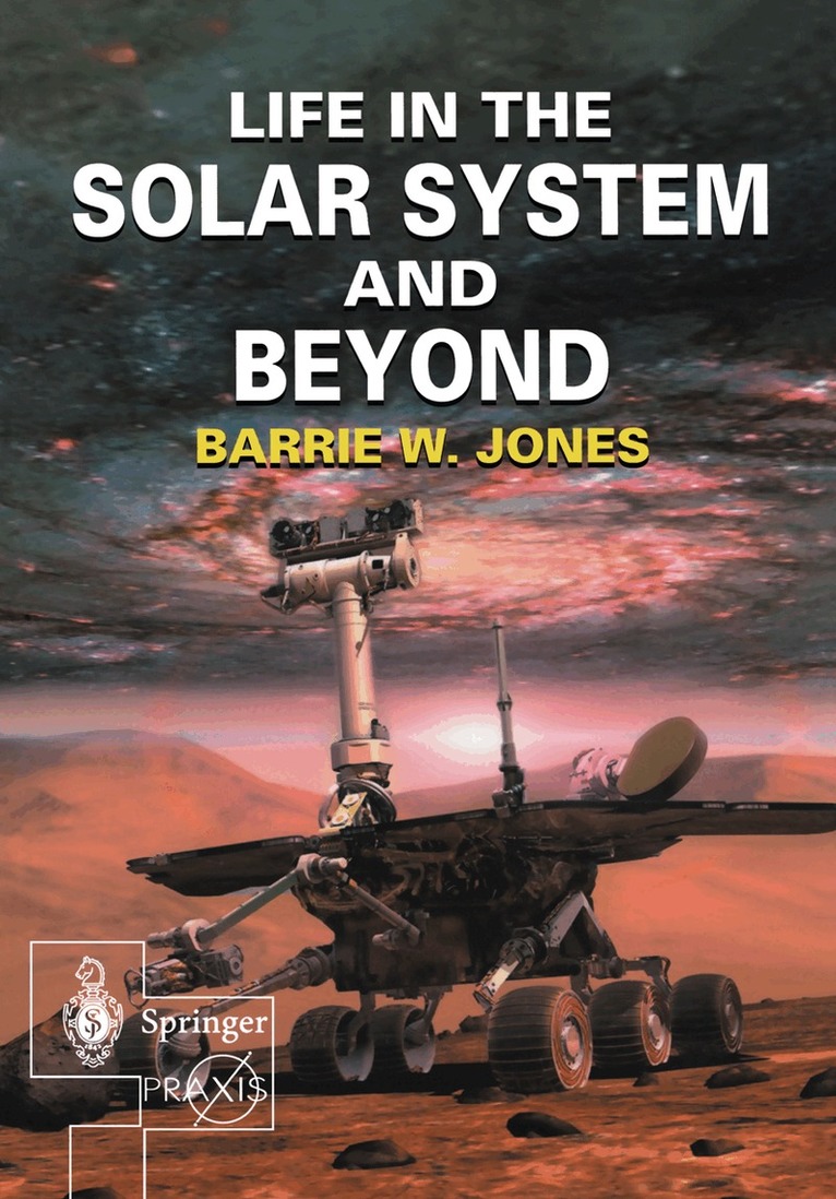 Barrie W. Jones - Life in the Solar System and Beyond, Häftad