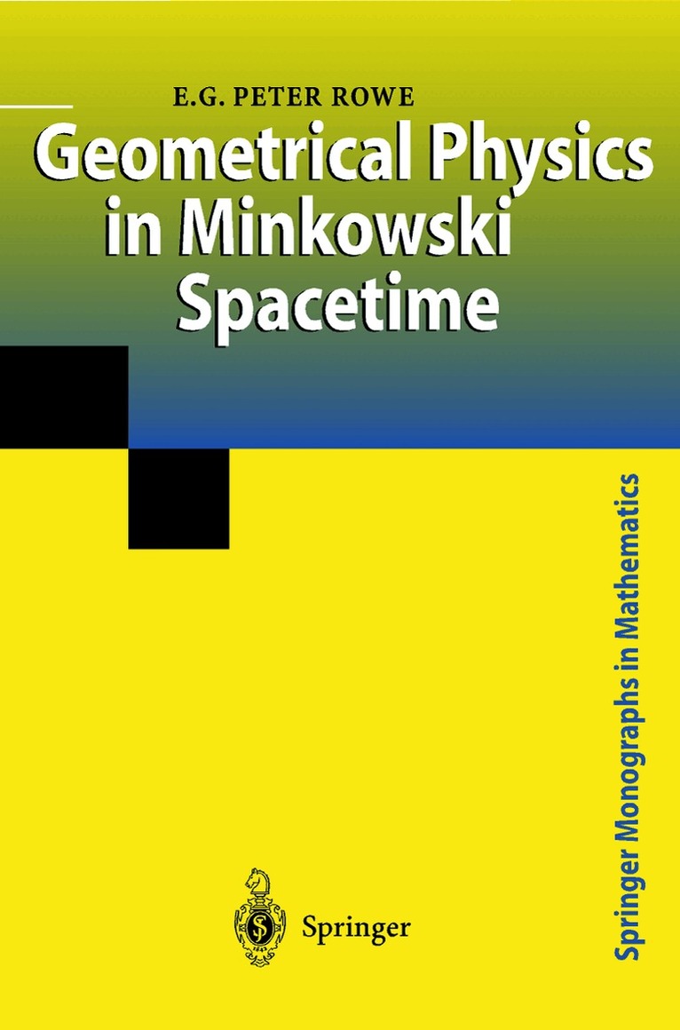 E.G.Peter Rowe - Geometrical Physics in Minkowski Spacetime, Inbunden