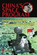 China's Space Program - From Conception to Manned Spaceflight