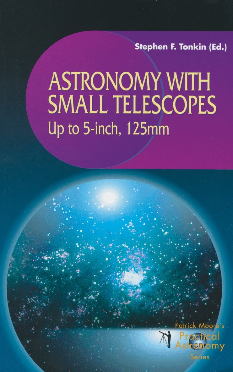 Stephen Tonkin - Astronomy with Small Telescopes, Häftad