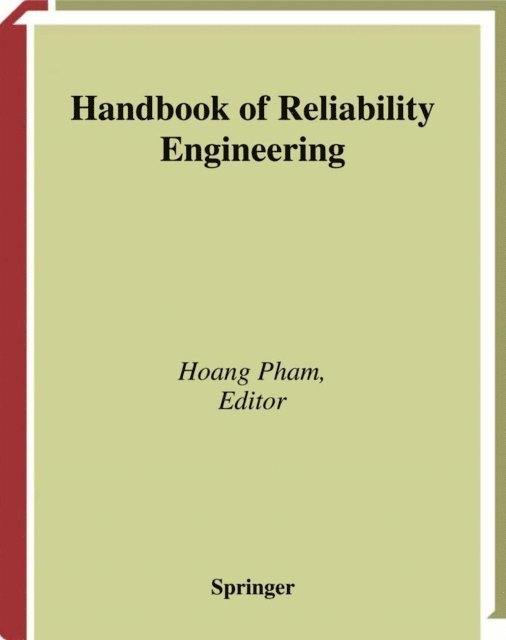 Hoang Pham - Handbook of Reliability Engineering, E-bok