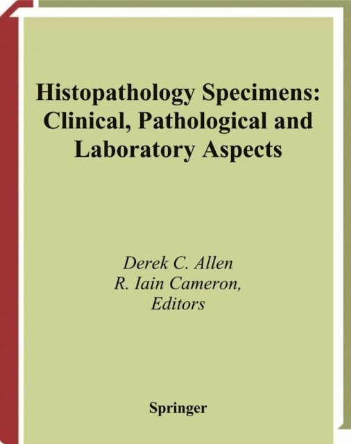 R. Iain Cameron, Derek C Allen - Histopathology Specimens, E-bok. Tillgänglighet: Lägg i varukorg