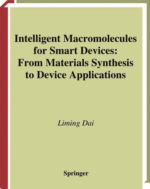 Liming Dai - Intelligent Macromolecules for Smart Devices, E-bok