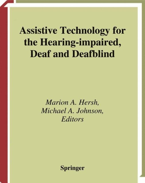 Michael A Johnson, Marion A. Hersh - Assistive Technology for the Hearing-impaired, Deaf and Deafblind, E-bok