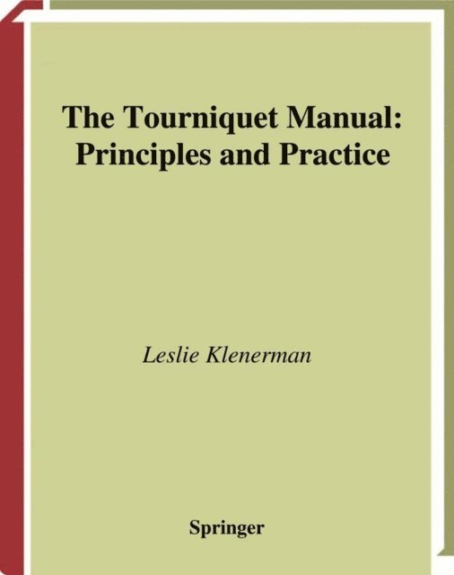 Leslie Klenerman - Tourniquet Manual - Principles and Practice, E-bok