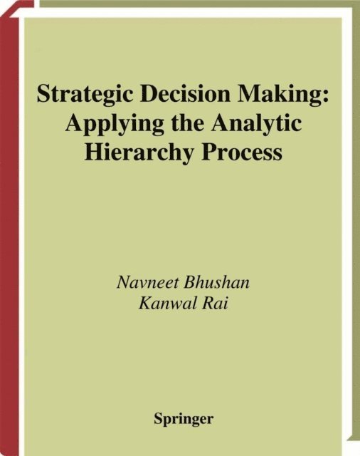Kanwal Rai, Navneet Bhushan - Strategic Decision Making, E-bok