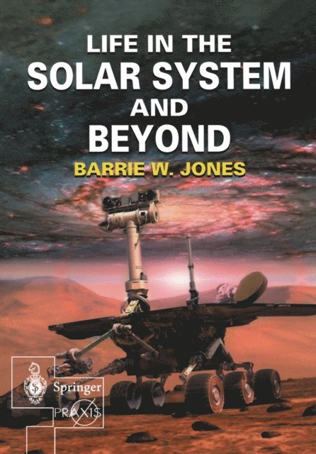 Barrie W. Jones - Life in the Solar System and Beyond, E-bok