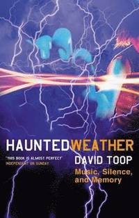 Haunted Weather: Music, Silence and Memory