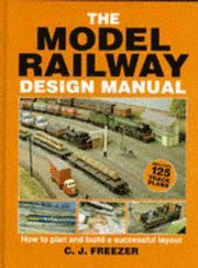 C.J. Freezer - Model Railway Design Manual, Inbunden