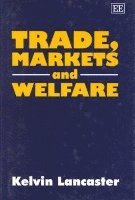 Kelvin J. Lancaster - Trade, Markets and Welfare, Inbunden. Tillgänglighet: Lägg i varukorg
