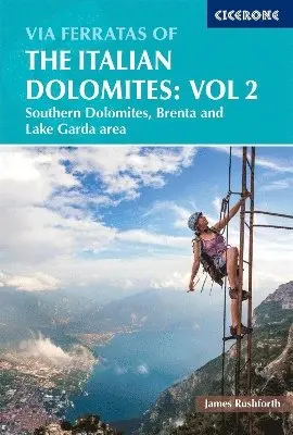 Via Ferratas of the Italian Dolomites Volume 2