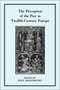 Perception of the Past in 12th Century Europe