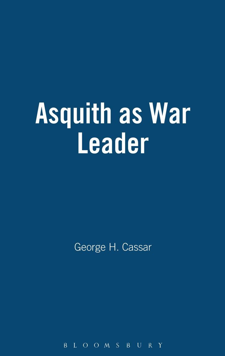 George H. Cassar - Asquith as War Leader, Inbunden