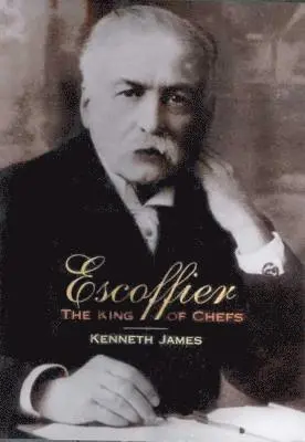Kenneth James - Escoffier, Inbunden. Tillgänglighet: Lägg i varukorg