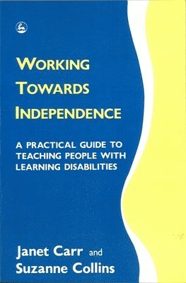 Janet Carr, Suzan Collins - Working Towards Independence, Häftad. Tillgänglighet: Lägg i varukorg