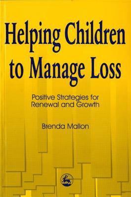 Brenda Mallon - Helping Children to Manage Loss, Häftad. Tillgänglighet: Lägg i varukorg