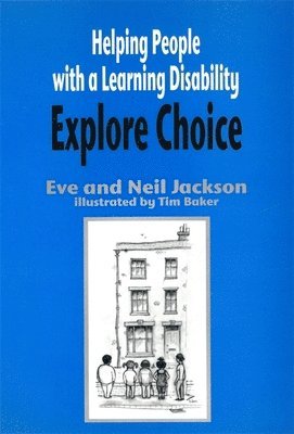 Eve and Neil Jackson - Helping People with a Learning Disability Explore Choice, Häftad. Tillgänglighet: Lägg i varukorg