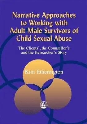Kim Etherington - Narrative Approaches to Working with Adult Male Survivors of Child Sexual Abuse, Häftad. Tillgänglighet: Lägg i varukorg