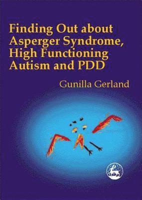 Gunilla Gerland - Finding Out About Asperger Syndrome, High-Functioning Autism and PDD, Häftad